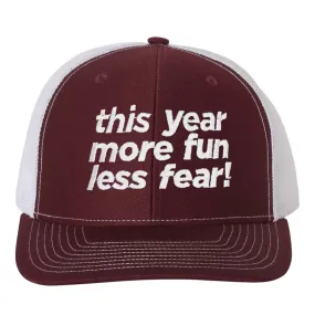 This Year More Fun Less Fear Trucker Mesh Snapback Hat